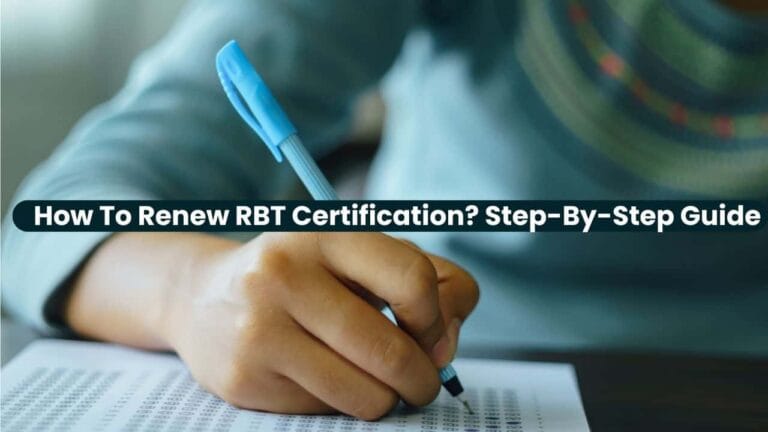 RBT Certification Renewal: Step by Step Process (2025)
